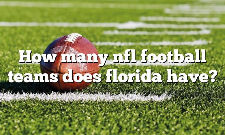 How many nfl football teams does florida have?