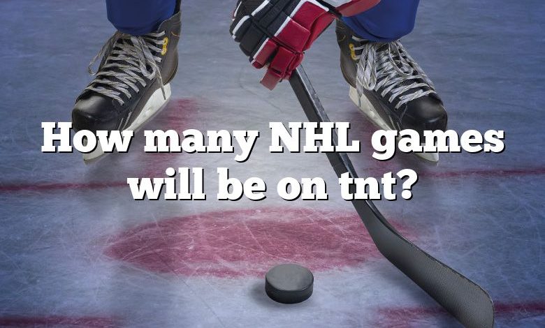 How many NHL games will be on tnt?