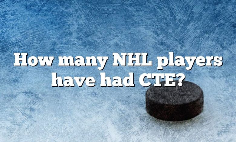 How many NHL players have had CTE?