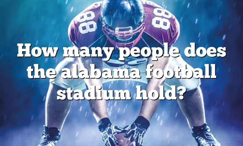 How many people does the alabama football stadium hold?