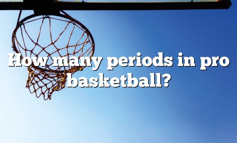 how-many-periods-in-pro-basketball-dna-of-sports