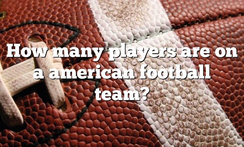 How many players are on a american football team?