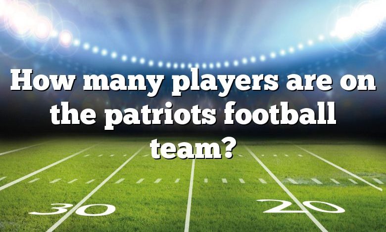 How many players are on the patriots football team?