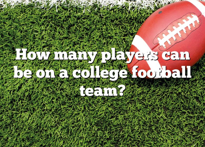 how-many-players-can-be-on-a-college-football-team-dna-of-sports