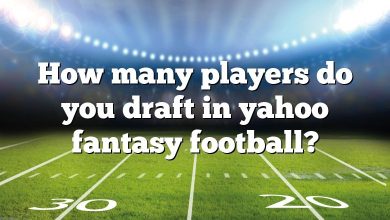 How many players do you draft in yahoo fantasy football?