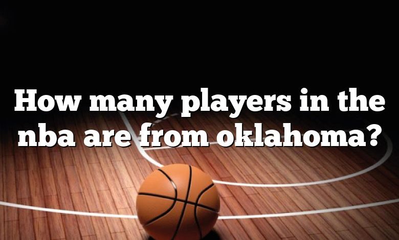 How many players in the nba are from oklahoma?