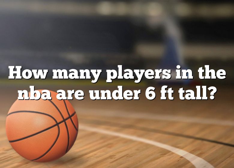 how-many-players-in-the-nba-are-under-6-ft-tall-dna-of-sports