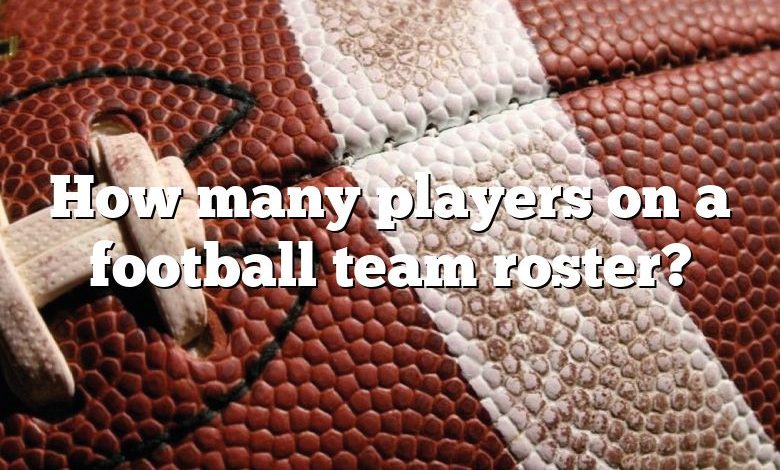 How many players on a football team roster?