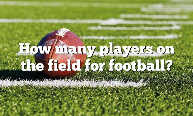 How many players on the field for football?