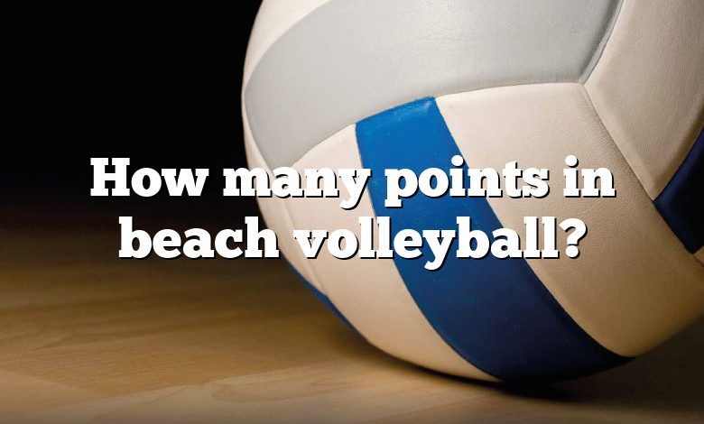 How many points in beach volleyball?