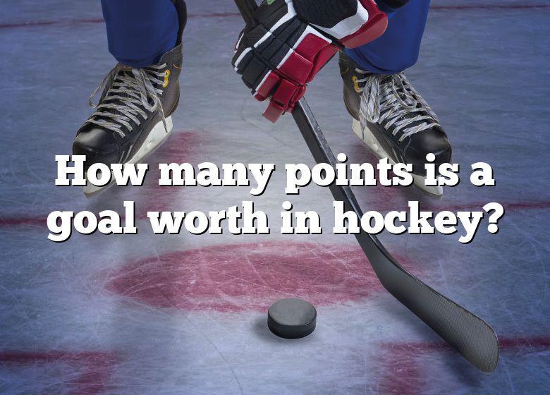 how-many-points-is-a-goal-worth-in-hockey-dna-of-sports