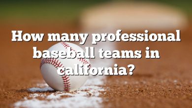 How many professional baseball teams in california?