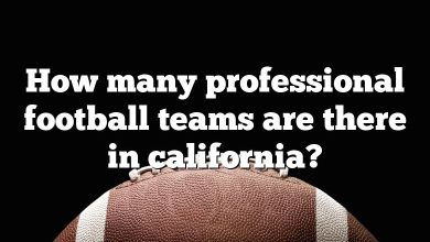 How many professional football teams are there in california?