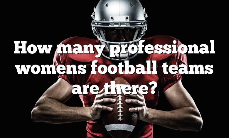 How many professional womens football teams are there?