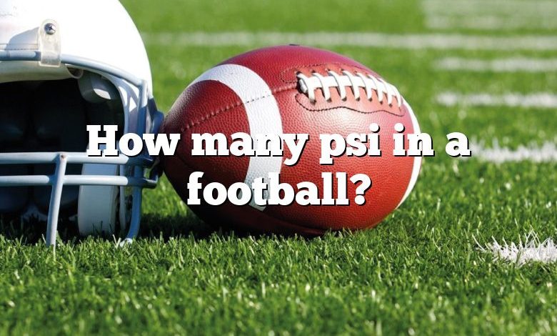 How many psi in a football?