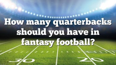 How many quarterbacks should you have in fantasy football?