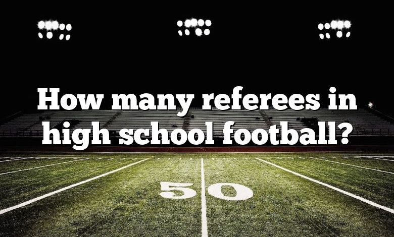 How many referees in high school football?