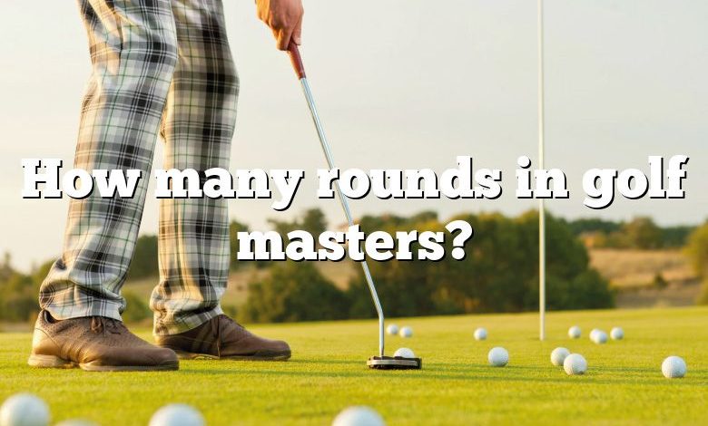 How many rounds in golf masters?