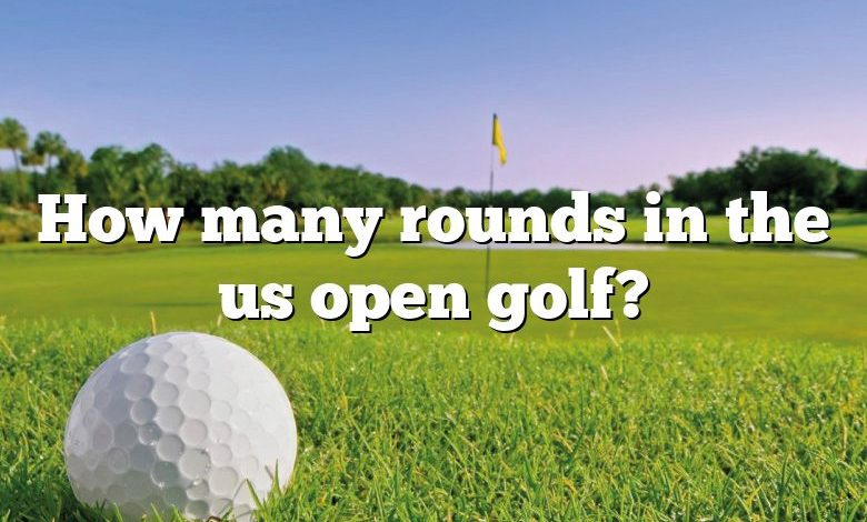 How many rounds in the us open golf?