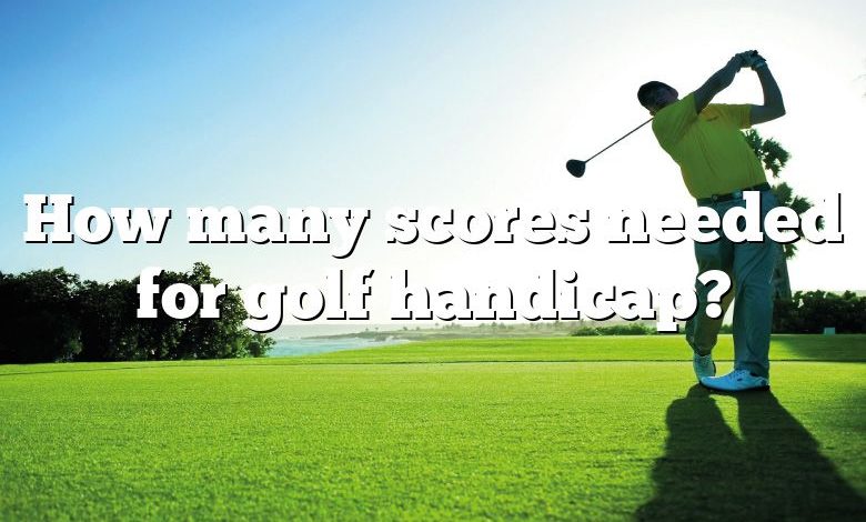 How many scores needed for golf handicap?