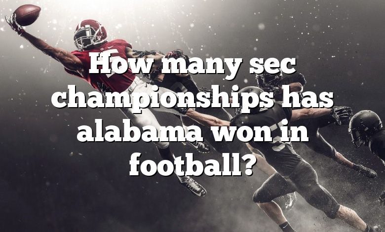 How many sec championships has alabama won in football?