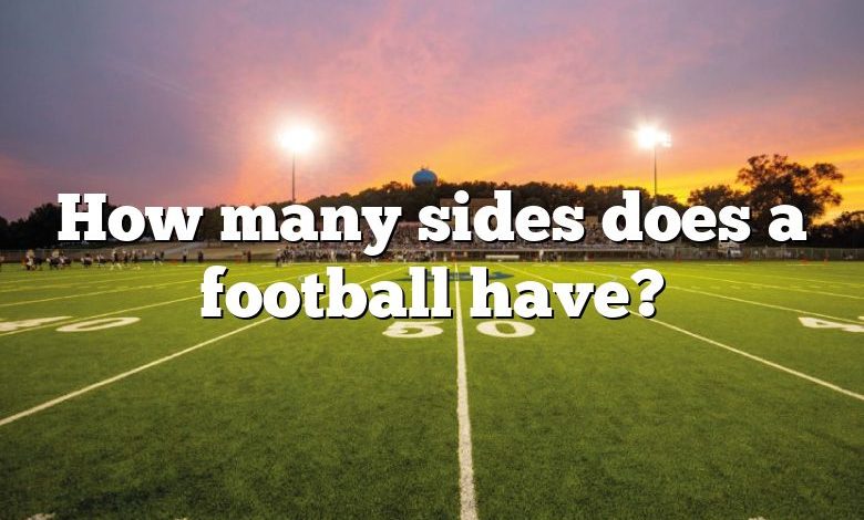 How many sides does a football have?