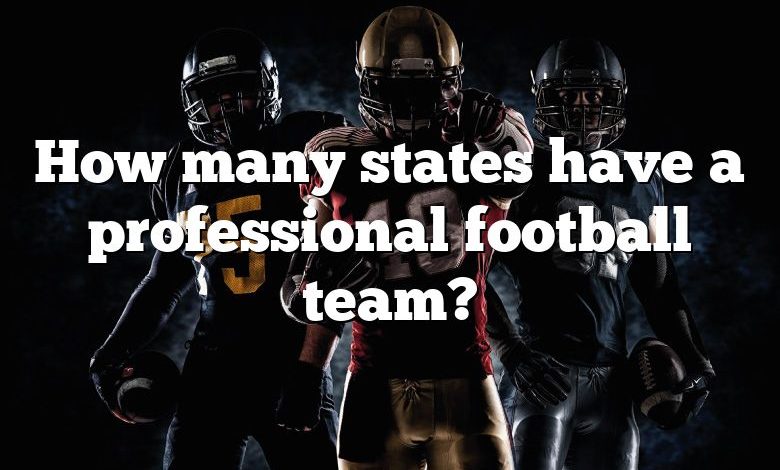 How many states have a professional football team?