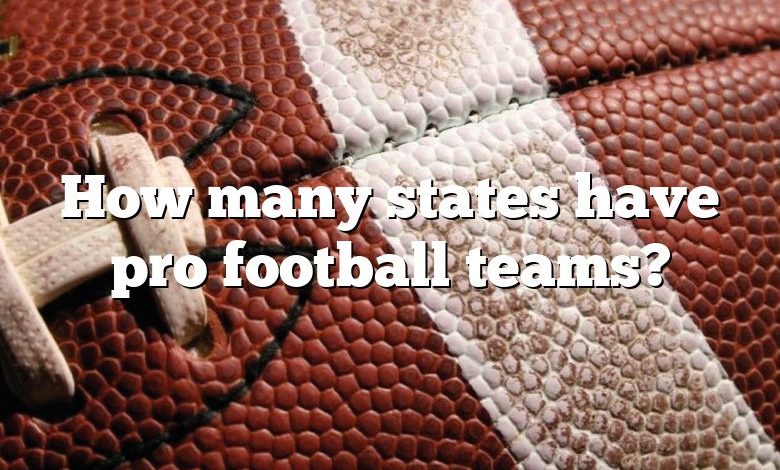 How many states have pro football teams?