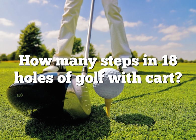 how-many-steps-in-18-holes-of-golf-with-cart-dna-of-sports