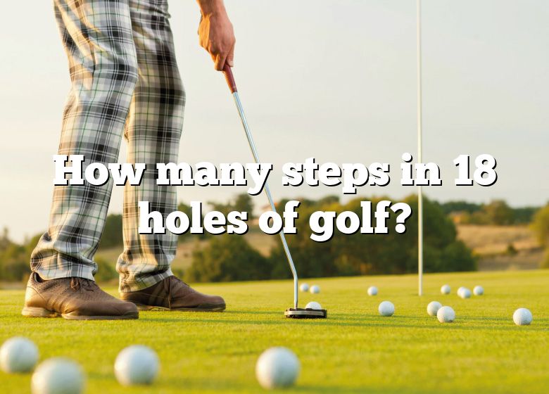 how-many-steps-in-18-holes-of-golf-dna-of-sports