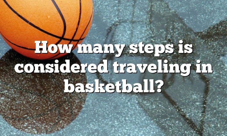 How many steps is considered traveling in basketball?