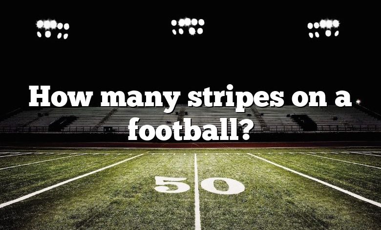 How many stripes on a football?