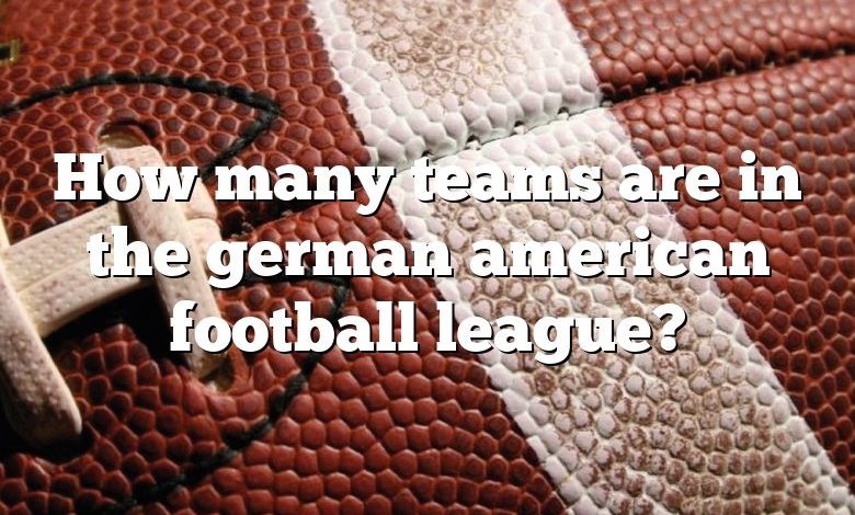 How many teams are in the german american football league?