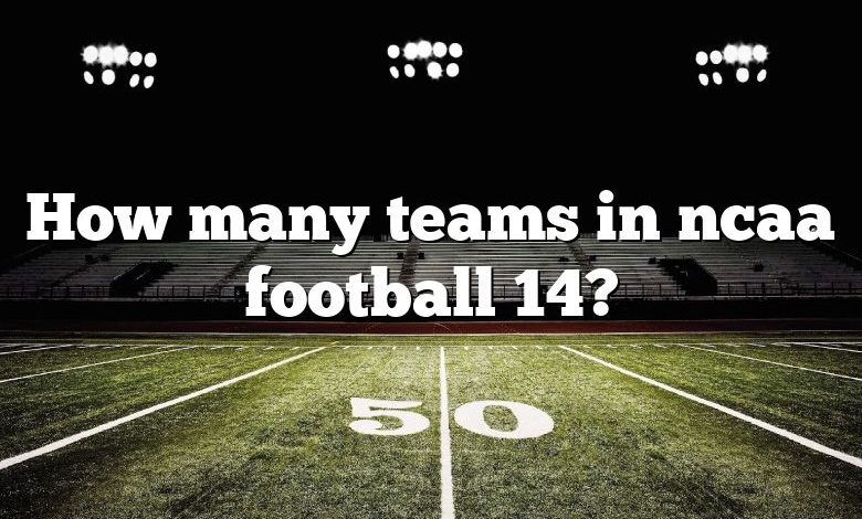 How many teams in ncaa football 14?