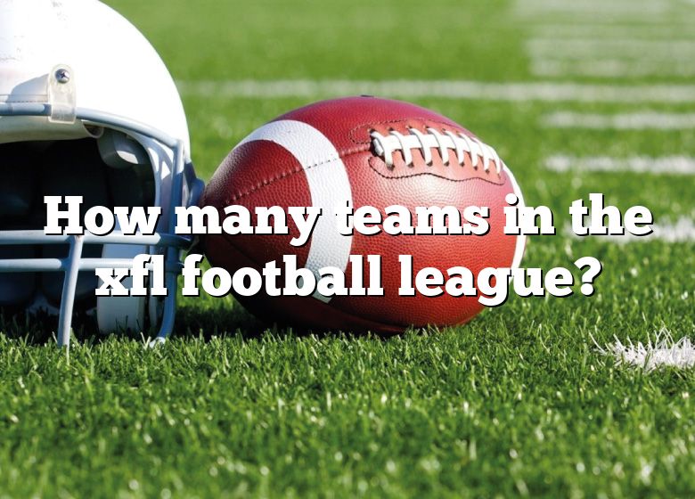 How Many Teams In The Xfl Football League? DNA Of SPORTS