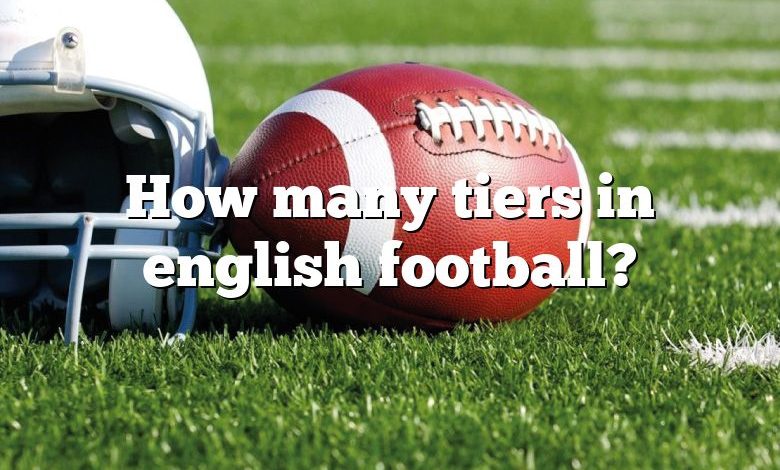 How many tiers in english football?