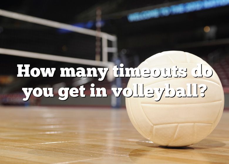 how-many-timeouts-do-you-get-in-volleyball-dna-of-sports