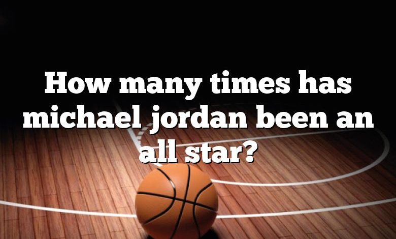 How many times has michael jordan been an all star?