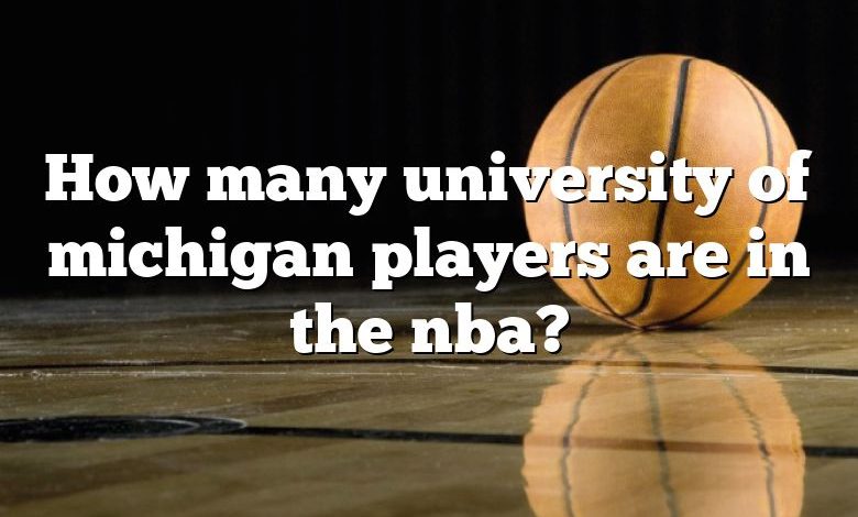 How many university of michigan players are in the nba?