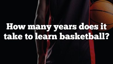 How many years does it take to learn basketball?