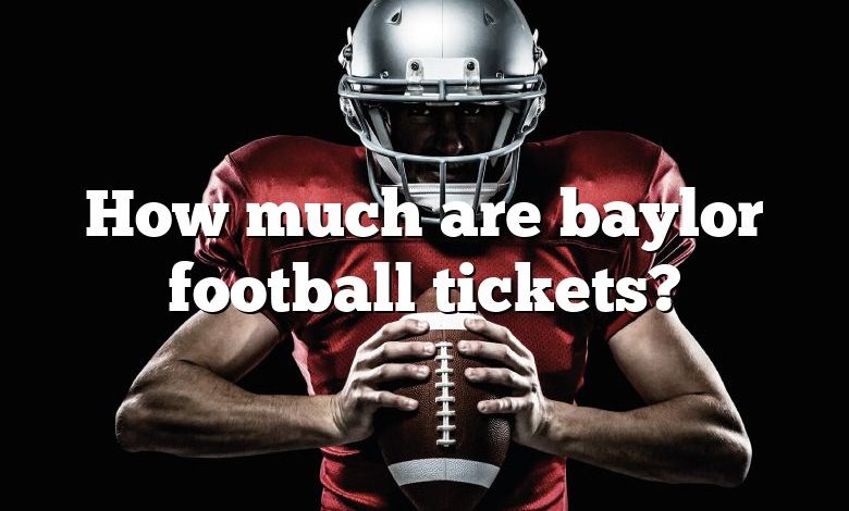 How much are baylor football tickets?