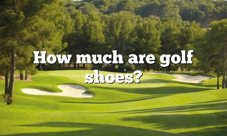 How much are golf shoes?