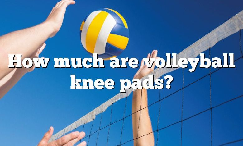 How much are volleyball knee pads?