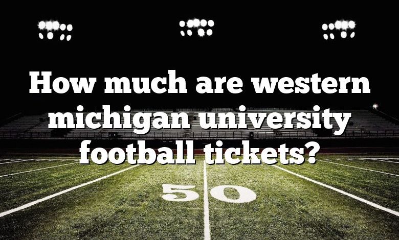 How much are western michigan university football tickets?