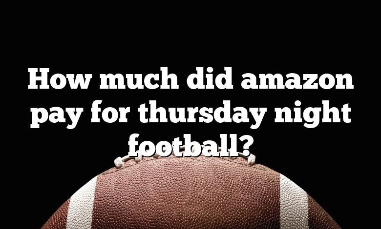 How much did amazon pay for thursday night football?