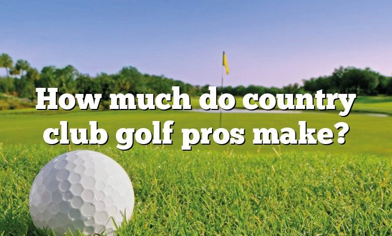 How much do country club golf pros make?