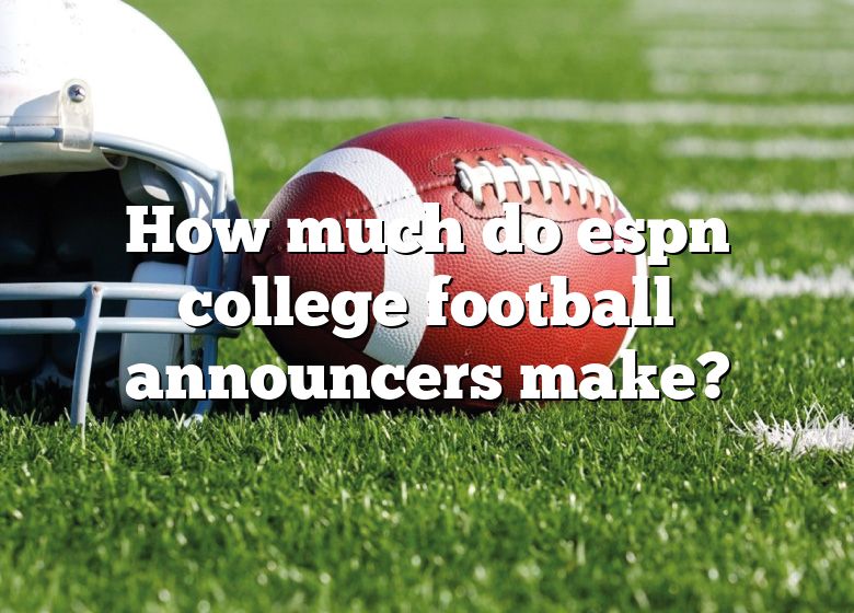 how-much-do-espn-college-football-announcers-make-dna-of-sports