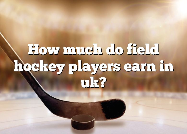 how-much-do-field-hockey-players-earn-in-uk-dna-of-sports