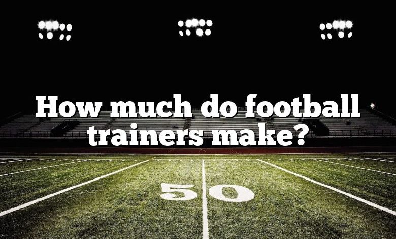 How much do football trainers make?