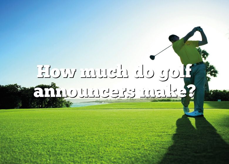 how-much-do-golf-announcers-make-dna-of-sports